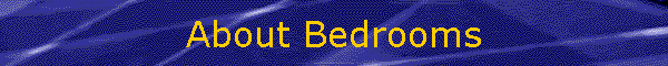 About Bedrooms